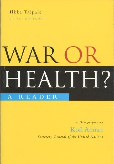 War or Health: A Reader by Taipale, Ilkka