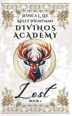 Divinos Academy: Lost: Book 1 by Lee, Jessica L.