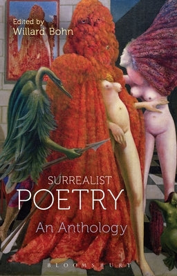 Surrealist Poetry: An Anthology by Bohn, Willard