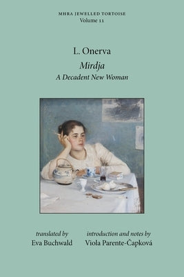 Mirdja: A Decadent New Woman by Onerva, L.