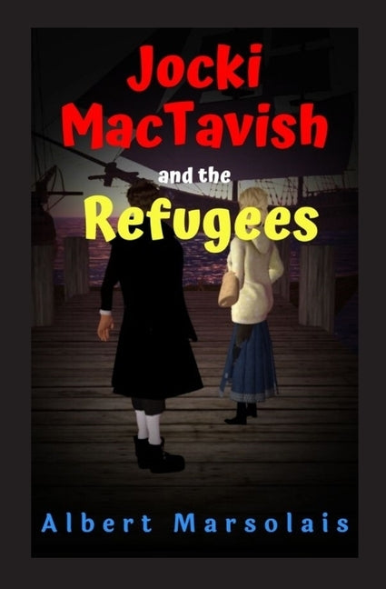 Jocki MacTavish and the Refugees by Marsolais, Albert