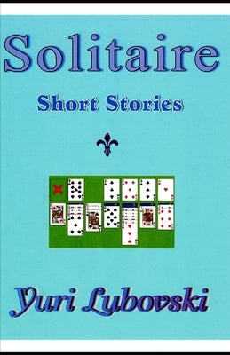 Solitaire: Short Stories by Lubovski, Yuri