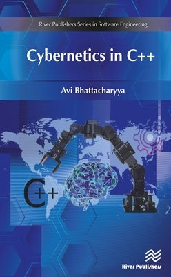 Cybernetics in C++ by Bhattacharyya, Avi