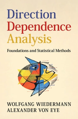 Direction Dependence Analysis: Foundations and Statistical Methods by Wiedermann, Wolfgang