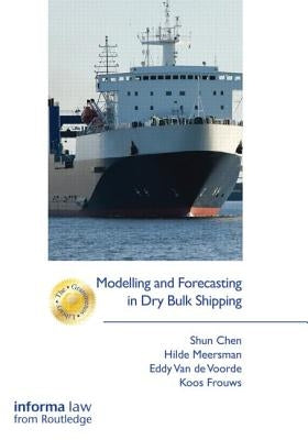 Modelling and Forecasting in Dry Bulk Shipping by Chen, Shun