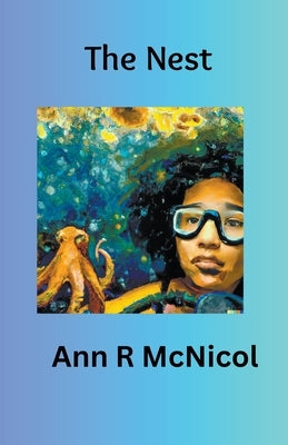 The Nest by McNicol, Ann R.