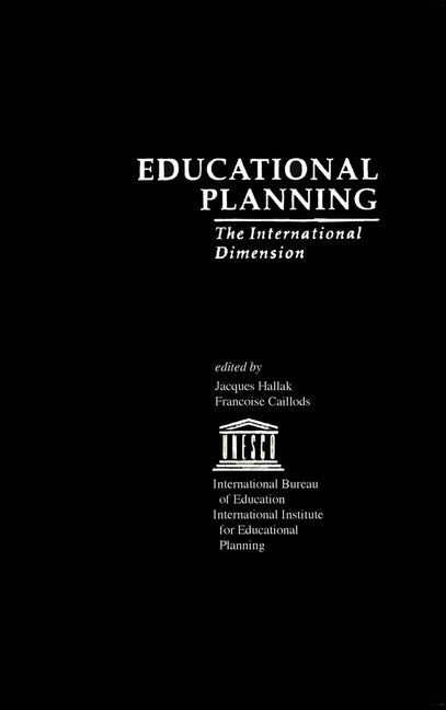 Educational Planning: The International Dimension by Hallak, Jacques