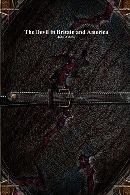 The Devil in Britain and America by Ashton, John