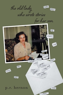 The Old Lady Who Wrote Stories For Her Son by Hernon, P. R.