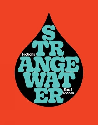 Strange Water by Moses, Sarah