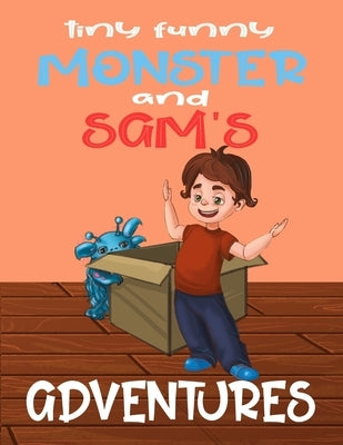 Tiny Funny Monster and Sam's adventures: Books for kids: Children's books by age 5-8, Bedtime stories, Picture Books, Preschool Books, Baby books, Kid by Rudoy, Vlad