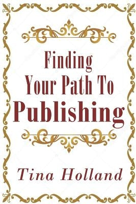 Finding Your Path to Publishing by Barone, Maddy
