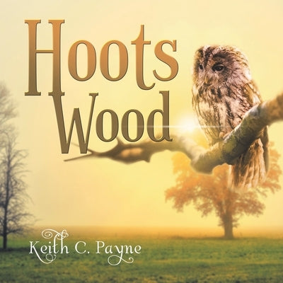 Hoots Wood by Payne, Keith C.