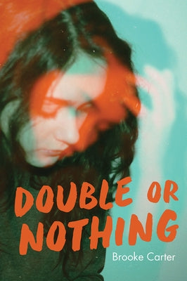 Double or Nothing by Carter, Brooke