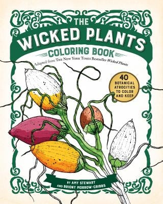 The Wicked Plants Coloring Book by Stewart, Amy