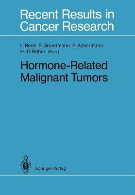 Hormone-Related Malignant Tumors by Beck, Lutwin