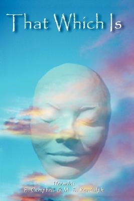 That Which Is by Campbell, Liz