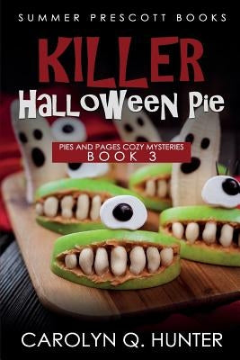 Killer Halloween Pie by Hunter, Carolyn Q.