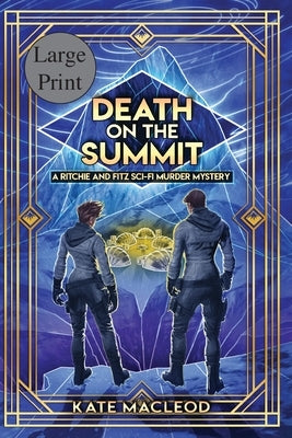 Death on the Summit: A Ritchie and Fitz Sci-Fi Murder Mystery by MacLeod, Kate
