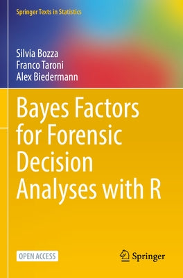 Bayes Factors for Forensic Decision Analyses with R by Bozza, Silvia