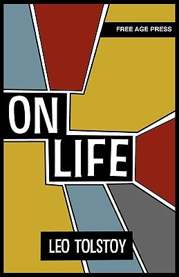 On Life by Tolstoy, Leo Nikolayevich