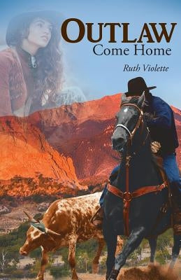 Outlaw: Come Home by Violette, Ruth