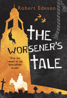 The Worsener's Tale by Edeson, Robert