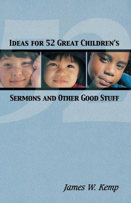 Ideas for 52 Great Childrens S by Kemp, James W.