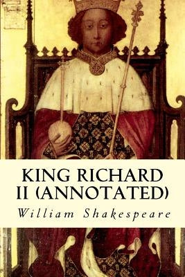 King Richard II (annotated) by Shakespeare, William