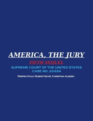 America, the Jury - Fifth Sequel by Alessio, Christina