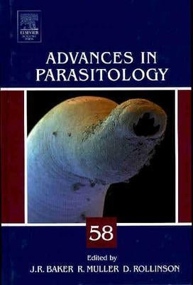 Advances in Parasitology: Volume 58 by Baker, John R.