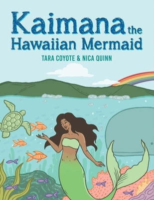 Kaimana the Hawaiian Mermaid by Coyote, Tara