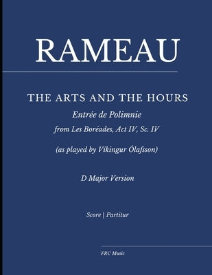 Rameau: Les Boréades: "The Arts and the Hours" for Piano: as played by Víkingur Ólafsson - D Major Version by Cunha, Flavio Regis