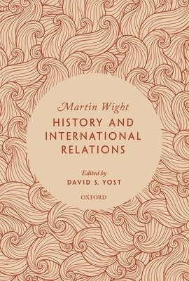 History and International Relations by Wight, Martin