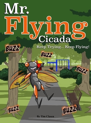 Mr. Flying Cicada by Clasen, Tim