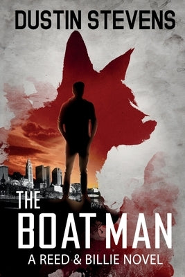 The Boat Man: A Suspense Thriller by Stevens, Dustin