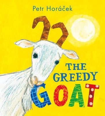 The Greedy Goat by Horacek, Petr