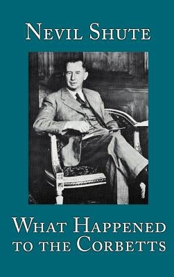 What Happened to the Corbetts by Shute, Nevil