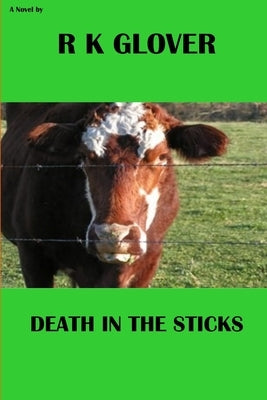Death in the Sticks by Glover, R. K.