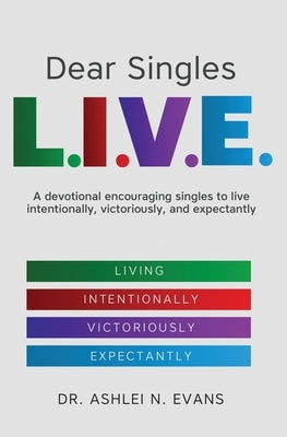 Dear Singles L.I.V.E. by Evans, Ashlei N.
