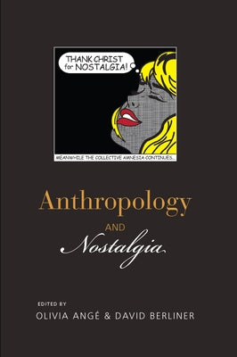 Anthropology and Nostalgia by Angé, Olivia