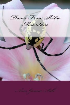 Down From Skitts Mountain by Still, Nina Jeanne