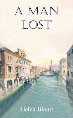 A Man Lost by Bland, Helen