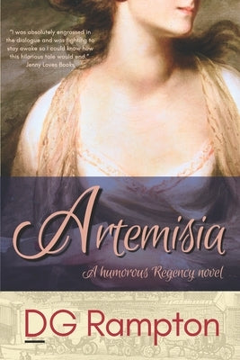 Artemisia: a Regency novel in the tradition of Jane Austen by Rampton, D. G.