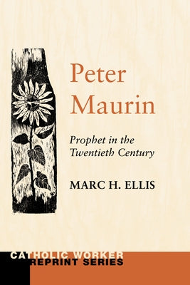 Peter Maurin by Ellis, Marc H.
