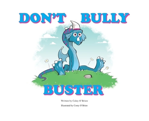 Don't Bully Buster by O'Brien, Caley