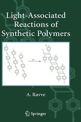 Light-Associated Reactions of Synthetic Polymers by Ravve, A.