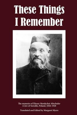 These Things I Remember by Myers, Margaret