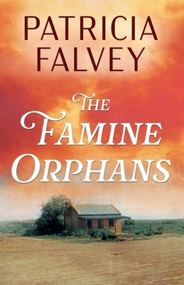 The Famine Orphans by Falvey, Patricia