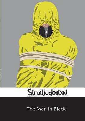The Man in Black by Straitjacketed